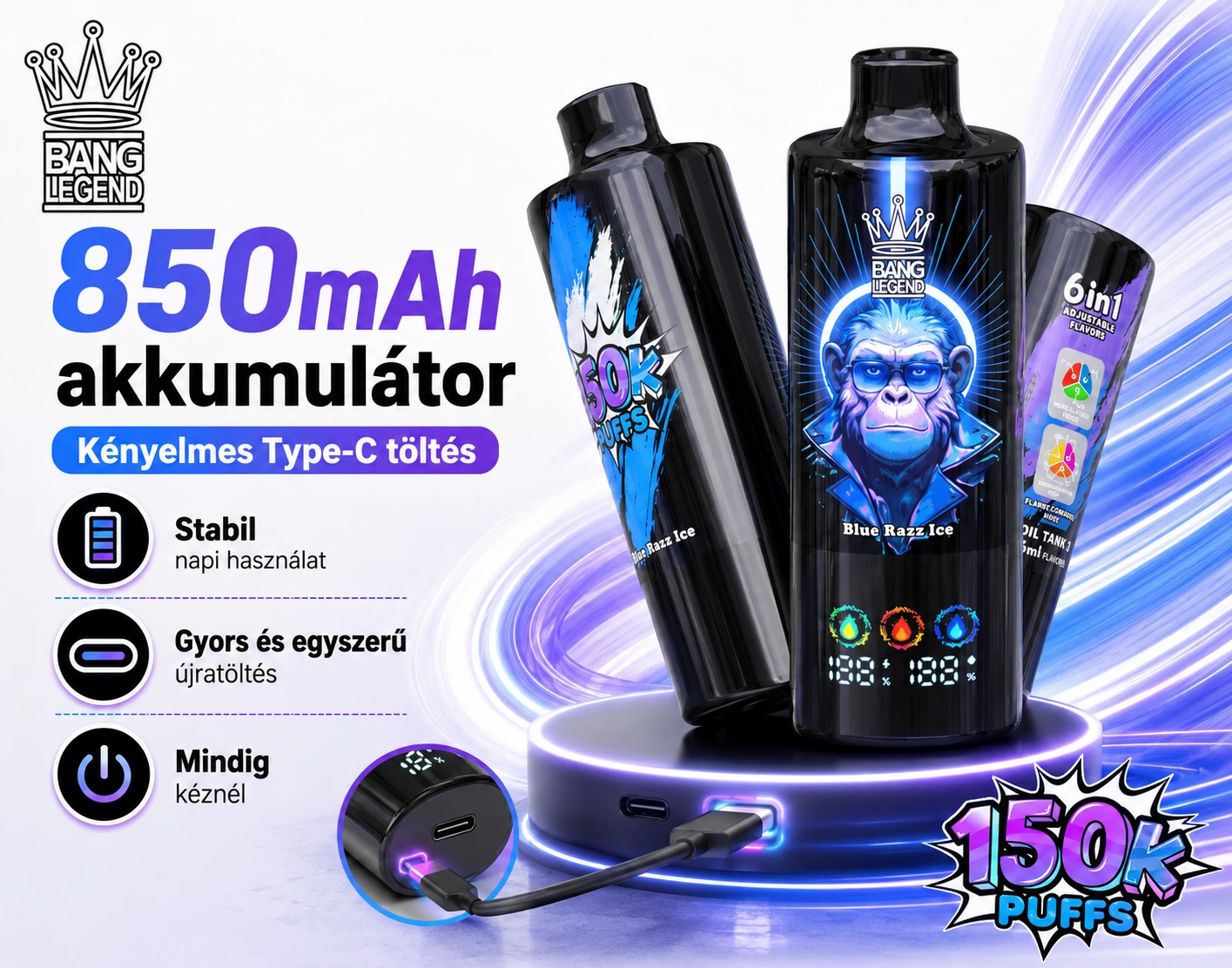 Bang Legend 150K Puffs 6 az 1-ben – 850 mAh akkumulátor és USB-C töltés